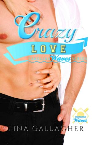 [Carolina Waves 4.50] • Crazy Love · A Carolina Waves Novella